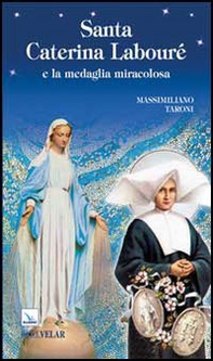 Santa Caterina Labouré e la medaglia miracolosa - Librerie.coop