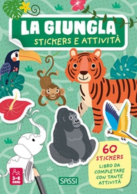 La giungla. Stickers e attività - Librerie.coop La giungla. Stickers e attività - Librerie.coop