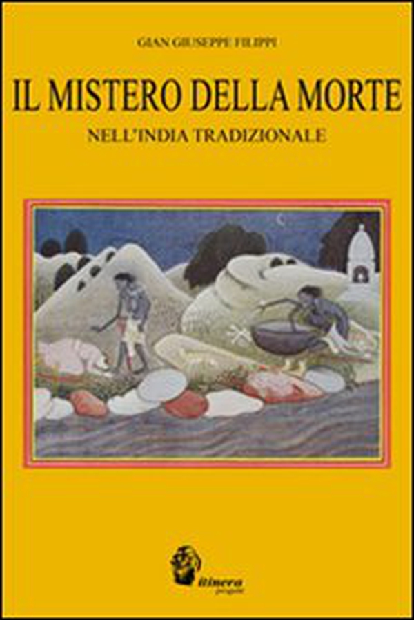 Il mistero della morte nell'India tradizionale - Librerie.coop Il mistero della morte nell'India tradizionale - Librerie.coop
