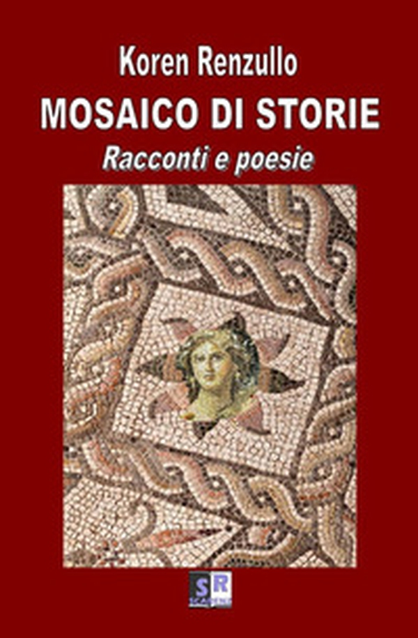 Mosaico di storie. Racconti e poesie - Librerie.coop Mosaico di storie. Racconti e poesie - Librerie.coop
