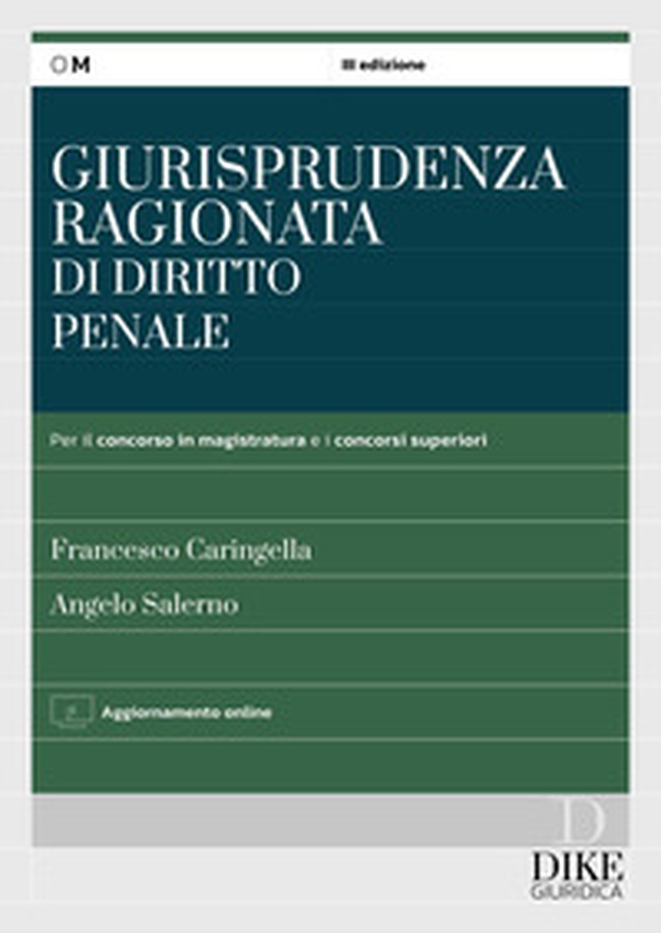 Giurisprudenza ragionata di diritto penale. Per il concorso in magistratura e i concorsi superiori - Librerie.coop Giurisprudenza ragionata di diritto penale. Per il concorso in magistratura e i concorsi superiori - Librerie.coop