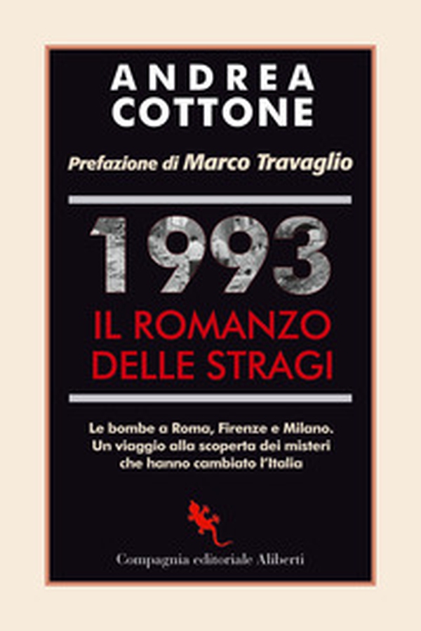 1993. Il romanzo delle stragi. Le bombe a Roma, Firenze e Milano. Un viaggio alla scoperta dei misteri che hanno cambiato l'Italia - Librerie.coop 1993. Il romanzo delle stragi. Le bombe a Roma, Firenze e Milano. Un viaggio alla scoperta dei misteri che hanno cambiato l'Italia - Librerie.coop
