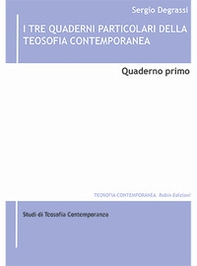 I tre quaderni particolari della teosofia contemporanea - Vol. 1 - Librerie.coop I tre quaderni particolari della teosofia contemporanea - Vol. 1 - Librerie.coop