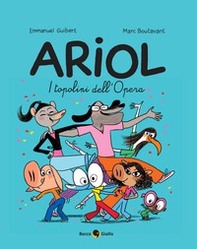I topolini dell'Opera. Ariol - Vol. 10 - Librerie.coop I topolini dell'Opera. Ariol - Vol. 10 - Librerie.coop