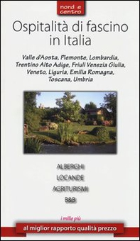 Ospitalità di fascino in Italia. Nord e Centro - Librerie.coop
