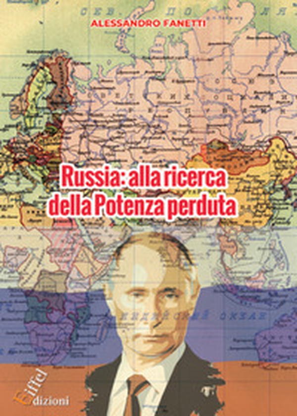 Russia: alla ricerca della Potenza perduta. Dall'avvento di Putin alle prospettive future di un Paese orfano dell'URSS - Librerie.coop Russia: alla ricerca della Potenza perduta. Dall'avvento di Putin alle prospettive future di un Paese orfano dell'URSS - Librerie.coop