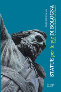 Statue per le vie di Bologna. Sculture e documenti del centro storico - Librerie.coop Statue per le vie di Bologna. Sculture e documenti del centro storico - Librerie.coop