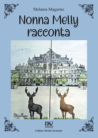Nonna Melly racconta - Librerie.coop Nonna Melly racconta - Librerie.coop