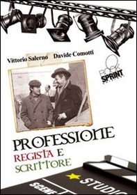 Professione regista e scrittore - Librerie.coop Professione regista e scrittore - Librerie.coop