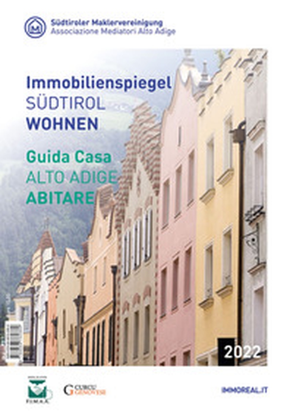 Guida casa Alto Adige. Abitare-Immobilienspiegel Südtirol. Wohnen 2022 - Librerie.coop Guida casa Alto Adige. Abitare-Immobilienspiegel Südtirol. Wohnen 2022 - Librerie.coop