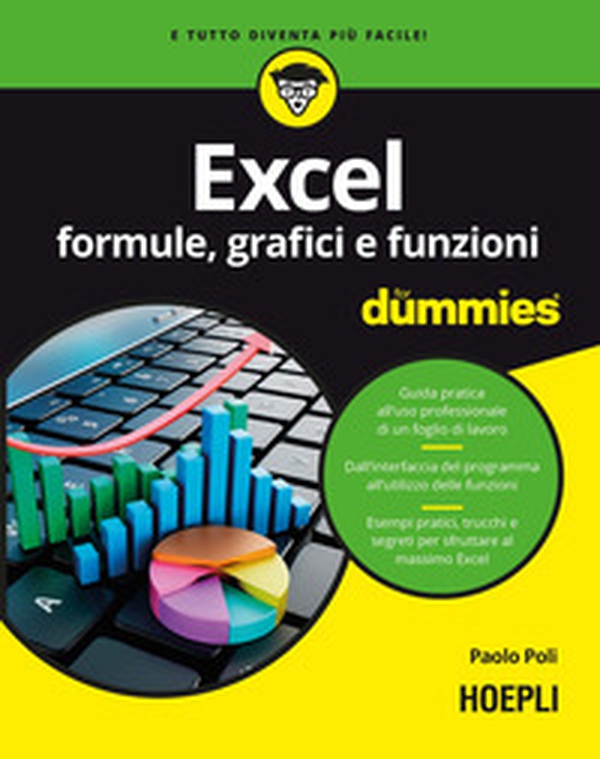 Excel. Formule, grafici e funzioni for dummies - Librerie.coop Excel. Formule, grafici e funzioni for dummies - Librerie.coop