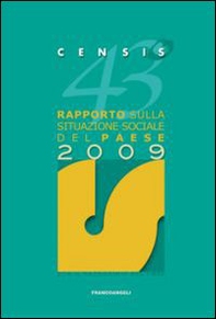 43° rapporto sulla situazione sociale del paese 2009 - Librerie.coop 43° rapporto sulla situazione sociale del paese 2009 - Librerie.coop