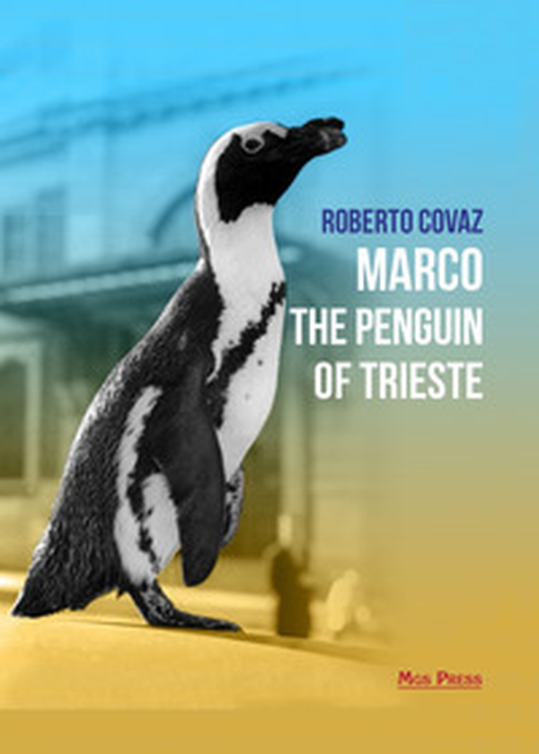 Marco the penguin of Trieste - Librerie.coop Marco the penguin of Trieste - Librerie.coop