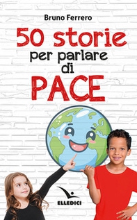 50 storie per parlare di pace - Librerie.coop