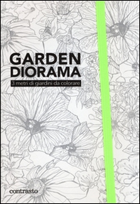 Garden diorama. 3 metri di giardini da colorare - Librerie.coop