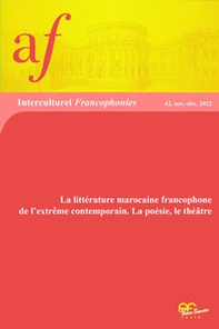 La littérature marocaine francophone de l'extrême contemporain. La poésie, le théâtre - Librerie.coop La littérature marocaine francophone de l'extrême contemporain. La poésie, le théâtre - Librerie.coop