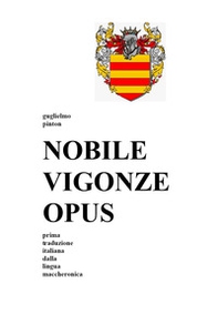Nobile vigonze opus. La nobile impresa del conte Vigonza - Librerie.coop