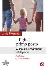 I figli al primo posto. Guida alla separazione intelligente - Librerie.coop