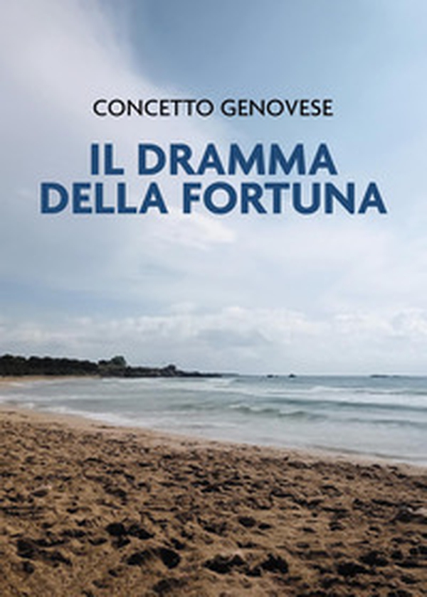 Il dramma della fortuna - Librerie.coop