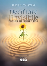 Decifrare l'invisibile - Librerie.coop