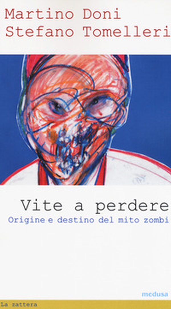 Vite a perdere. Origine e destino del mito zombi - Librerie.coop Vite a perdere. Origine e destino del mito zombi - Librerie.coop