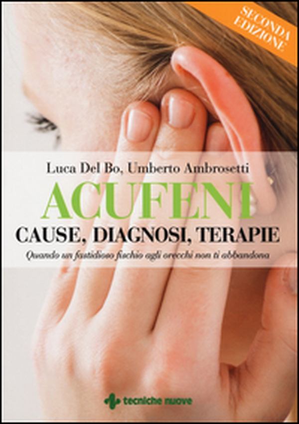 Acufeni. Cause, diagnosi, terapie - Librerie.coop Acufeni. Cause, diagnosi, terapie - Librerie.coop