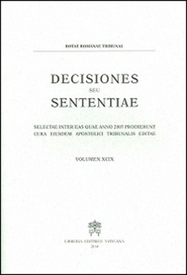 Decisiones seu sententiae. Selectae inter eas quae anno 2007 prodierunt cura eiusdem apostolici tribunalis editae - Vol. 99 - Librerie.coop Decisiones seu sententiae. Selectae inter eas quae anno 2007 prodierunt cura eiusdem apostolici tribunalis editae - Vol. 99 - Librerie.coop