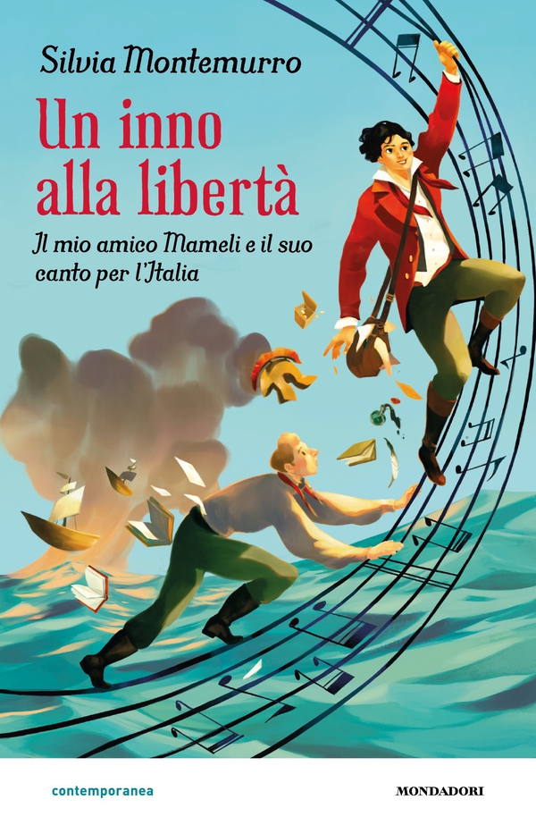 Un inno alla libertà. Il mio amico Mameli e il suo canto per l'Italia - Librerie.coop Un inno alla libertà. Il mio amico Mameli e il suo canto per l'Italia - Librerie.coop