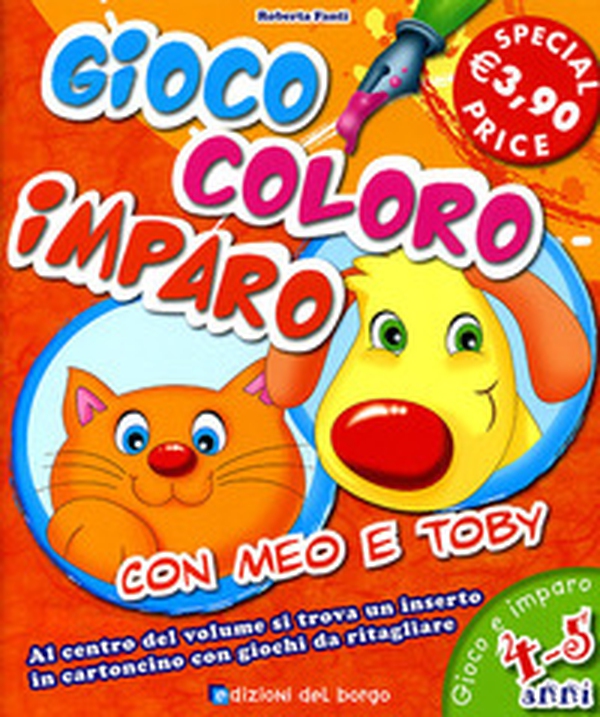Gioco, coloro, imparo con Meo e Toby. 4-5 anni - Librerie.coop Gioco, coloro, imparo con Meo e Toby. 4-5 anni - Librerie.coop