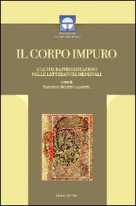 Il corpo impuro e le sue rappresentazioni nelle letterature medievali - Librerie.coop