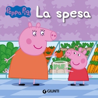 Peppa. La spesa - Librerie.coop Peppa. La spesa - Librerie.coop