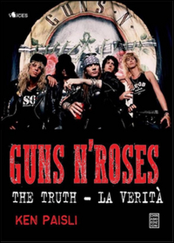 Guns n'Roses. The truth-La verità - Librerie.coop Guns n'Roses. The truth-La verità - Librerie.coop
