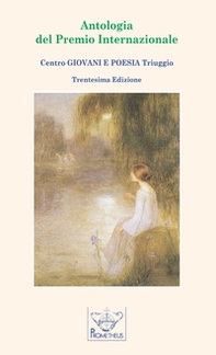 Antologia del Premio Internazionale "Centro Giovani e Poesia Triuggio" - Librerie.coop
