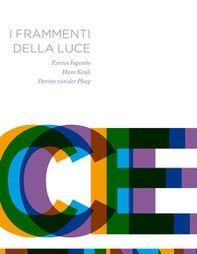 I frammenti della luce. Ediz. italiana e inglese - Librerie.coop