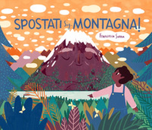 Spostati sig. Montagna! - Librerie.coop Spostati sig. Montagna! - Librerie.coop
