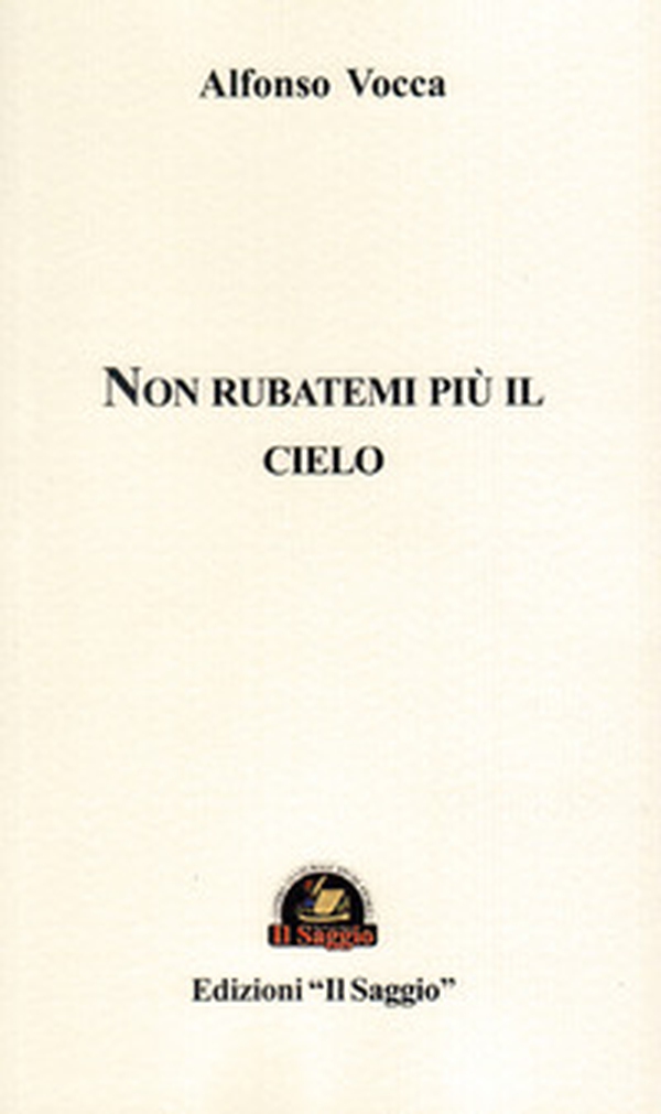 Non rubatemi più il cielo - Librerie.coop Non rubatemi più il cielo - Librerie.coop