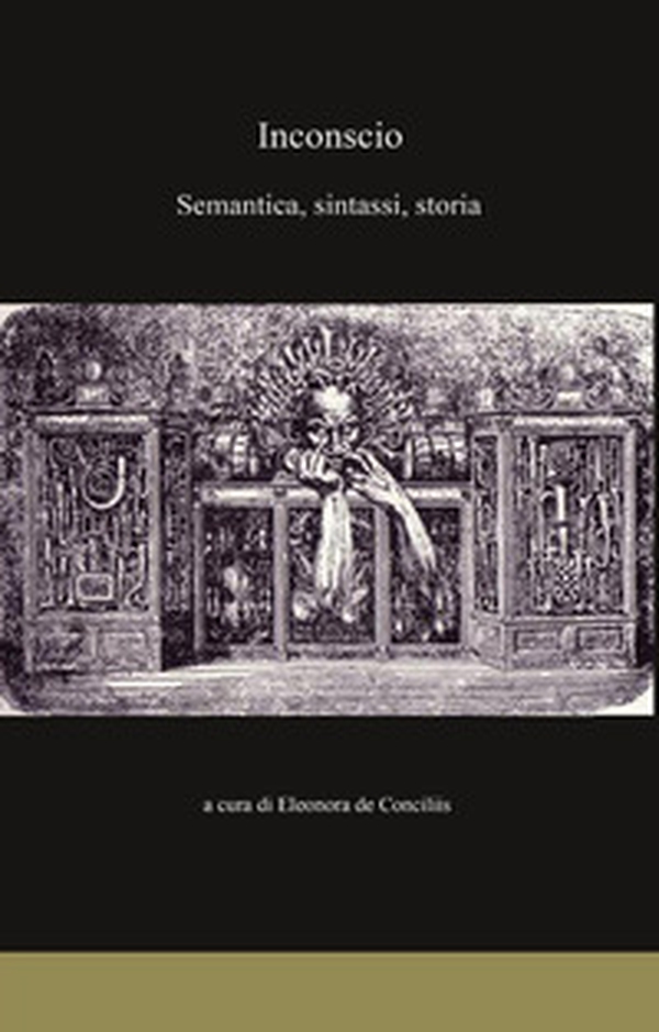 Inconscio. Semantica, sintassi, storia - Librerie.coop Inconscio. Semantica, sintassi, storia - Librerie.coop