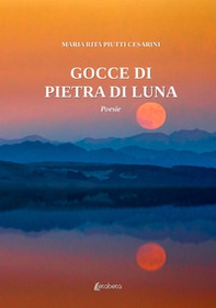 Gocce di pietra di luna - Librerie.coop