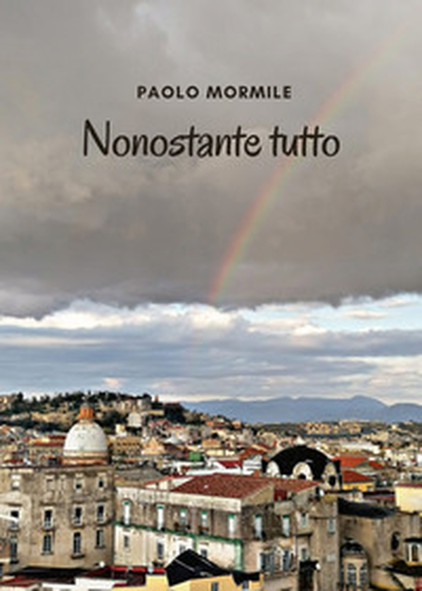 Nonostante tutto - Librerie.coop Nonostante tutto - Librerie.coop
