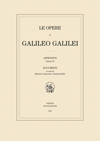 Le opere di Galileo Galilei. Appendice - Librerie.coop