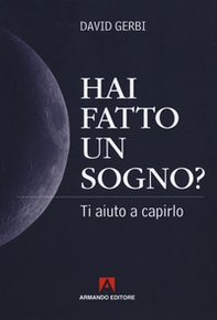 Hai fatto un sogno? Ti aiuto a capirlo - Librerie.coop