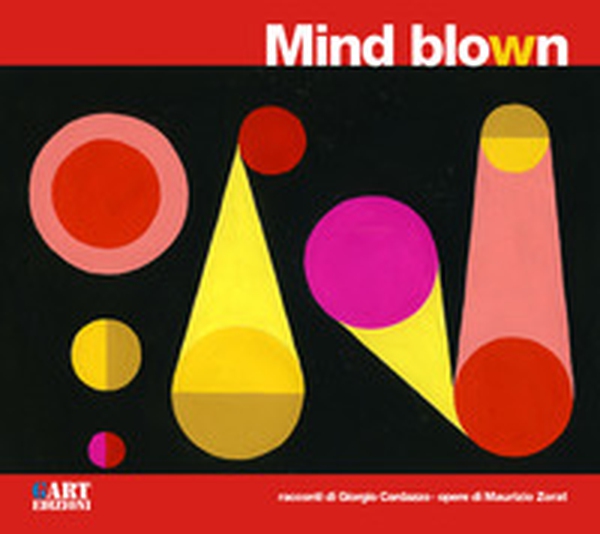 Mind blown. Ediz. italiana e inglese - Librerie.coop