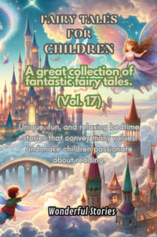 Children's fables. A great collection of fantastic fables and fairy tales - Vol. 17 - Librerie.coop Children's fables. A great collection of fantastic fables and fairy tales - Vol. 17 - Librerie.coop