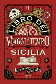 Il libro dei viaggi nel tempo della Sicilia - Librerie.coop