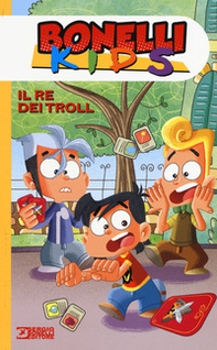 Il re dei troll. Bonelli kids - Librerie.coop Il re dei troll. Bonelli kids - Librerie.coop