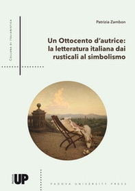 Un Ottocento d'autrice. La letteratura italiana dai Rusticali al Simbolismo - Librerie.coop Un Ottocento d'autrice. La letteratura italiana dai Rusticali al Simbolismo - Librerie.coop