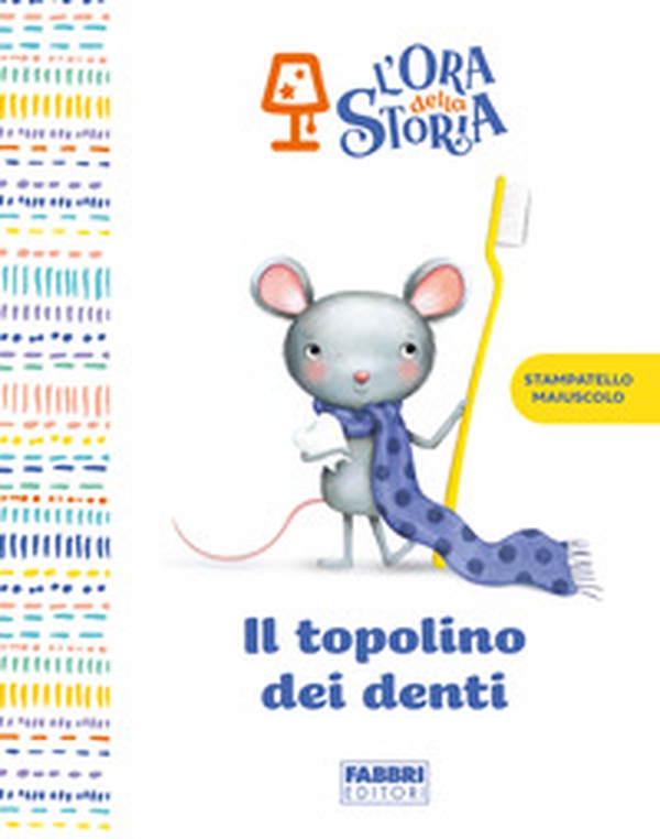 Il topolino dei denti. L'ora della storia - Librerie.coop Il topolino dei denti. L'ora della storia - Librerie.coop