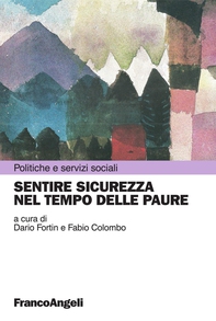 Sentire sicurezza nel tempo delle paure - Librerie.coop Sentire sicurezza nel tempo delle paure - Librerie.coop