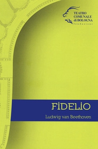 Fidelio di Ludwig van Beethoven. Ediz. italiana e tedesca - Librerie.coop