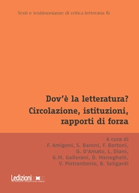 Dov'è la letteratura? Circolazione, istituzioni, rapporti di forza. Atti del Convegno annuale dell'Associazione di Teoria e Storia Comparata della Letteratura. Bologna, 11-13 dicembre 2024 - Librerie.coop